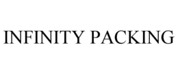 INFINITY PACKING trademark