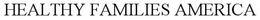 HEALTHY FAMILIES AMERICA trademark