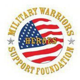 MILITARY WARRIORS SUPPORT FOUNDATION HEROES trademark