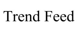 TREND FEED trademark