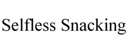 SELFLESS SNACKING trademark