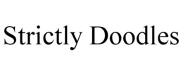 STRICTLY DOODLES trademark