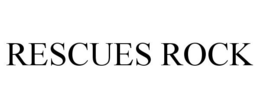 RESCUES ROCK trademark