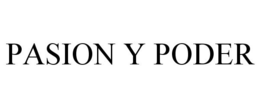 PASION Y PODER trademark