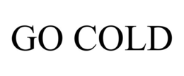 GO COLD trademark