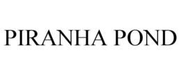 PIRANHA POND trademark