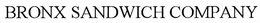 BRONX SANDWICH COMPANY trademark