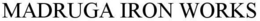 MADRUGA IRON WORKS trademark