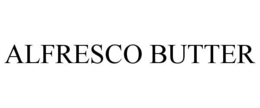 ALFRESCO BUTTER trademark
