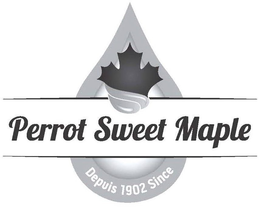 PERROT SWEET MAPLE DEPUIS 1902 SINCE trademark
