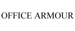 OFFICE ARMOUR trademark