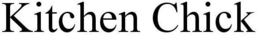 KITCHEN CHICK trademark