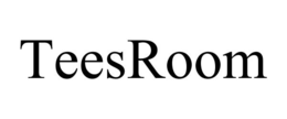 TEESROOM trademark