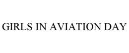 GIRLS IN AVIATION DAY trademark