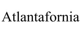 ATLANTAFORNIA trademark