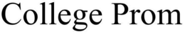 COLLEGE PROM trademark