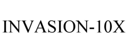 INVASION-10X trademark