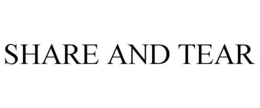 SHARE AND TEAR trademark