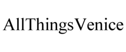 ALLTHINGSVENICE trademark