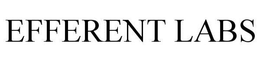 EFFERENT LABS trademark