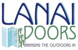 LANAI DOORS BRINGING THE OUTDOORS IN trademark