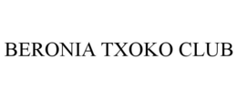 BERONIA TXOKO CLUB trademark