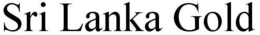 SRI LANKA GOLD trademark