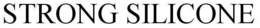 STRONG SILICONE trademark