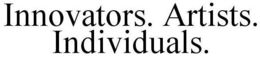 INNOVATORS. ARTISTS. INDIVIDUALS. trademark