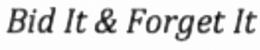 PANGAEA AUCTIONS BID IT & FORGET IT trademark