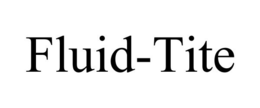 FLUID-TITE trademark