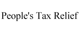 PEOPLE'S TAX RELIEF trademark