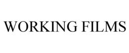 WORKING FILMS trademark