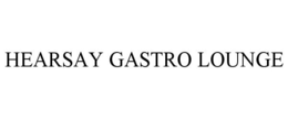 HEARSAY GASTRO LOUNGE trademark