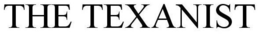 THE TEXANIST trademark