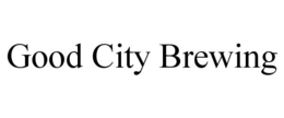 GOOD CITY BREWING trademark