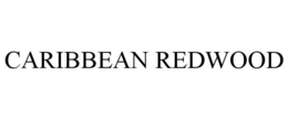 CARIBBEAN REDWOOD trademark