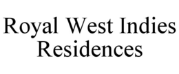 ROYAL WEST INDIES RESIDENCES trademark