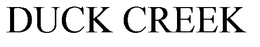 DUCK CREEK trademark