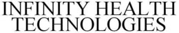 INFINITY HEALTH TECHNOLOGIES trademark