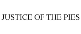 JUSTICE OF THE PIES trademark