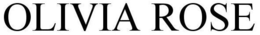OLIVIA ROSE trademark