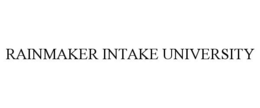 RAINMAKER INTAKE UNIVERSITY trademark