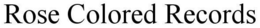 ROSE COLORED RECORDS trademark
