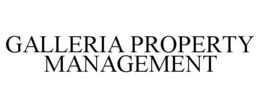 GALLERIA PROPERTY MANAGEMENT trademark