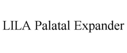 LILA PALATAL EXPANDER trademark