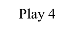PLAY 4 trademark