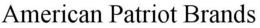 AMERICAN PATRIOT BRANDS trademark