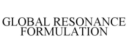 GLOBAL RESONANCE FORMULATION trademark