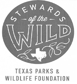 STEWARDS OF THE WILD TEXAS PARKS & WILDLIFE FOUNDATION trademark